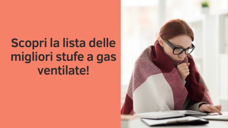 Guida alla Migliore Stufa a Gas Ventilata