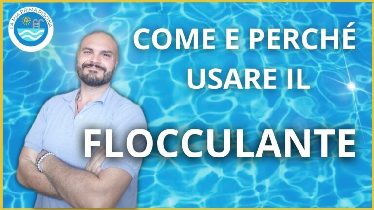 Chiarificatore per Acqua della Piscina: Funzionamento e Vantaggi
